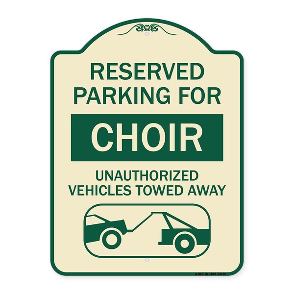 Signmission Reserved Parking for Choir Unauthorized Vehicles Towed Away Alum Sign, 24" x 18", TG-1824-23128 A-DES-TG-1824-23128 - main